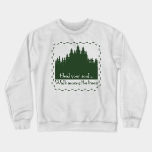 Heal your soul_green Crewneck Sweatshirt